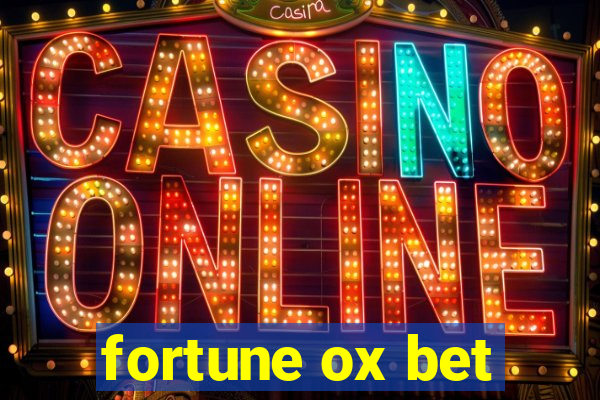 fortune ox bet